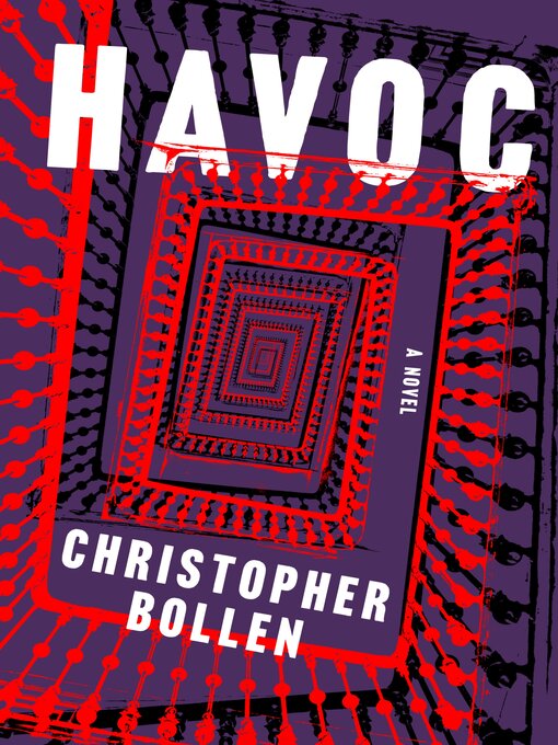 Title details for Havoc by Christopher Bollen - Wait list